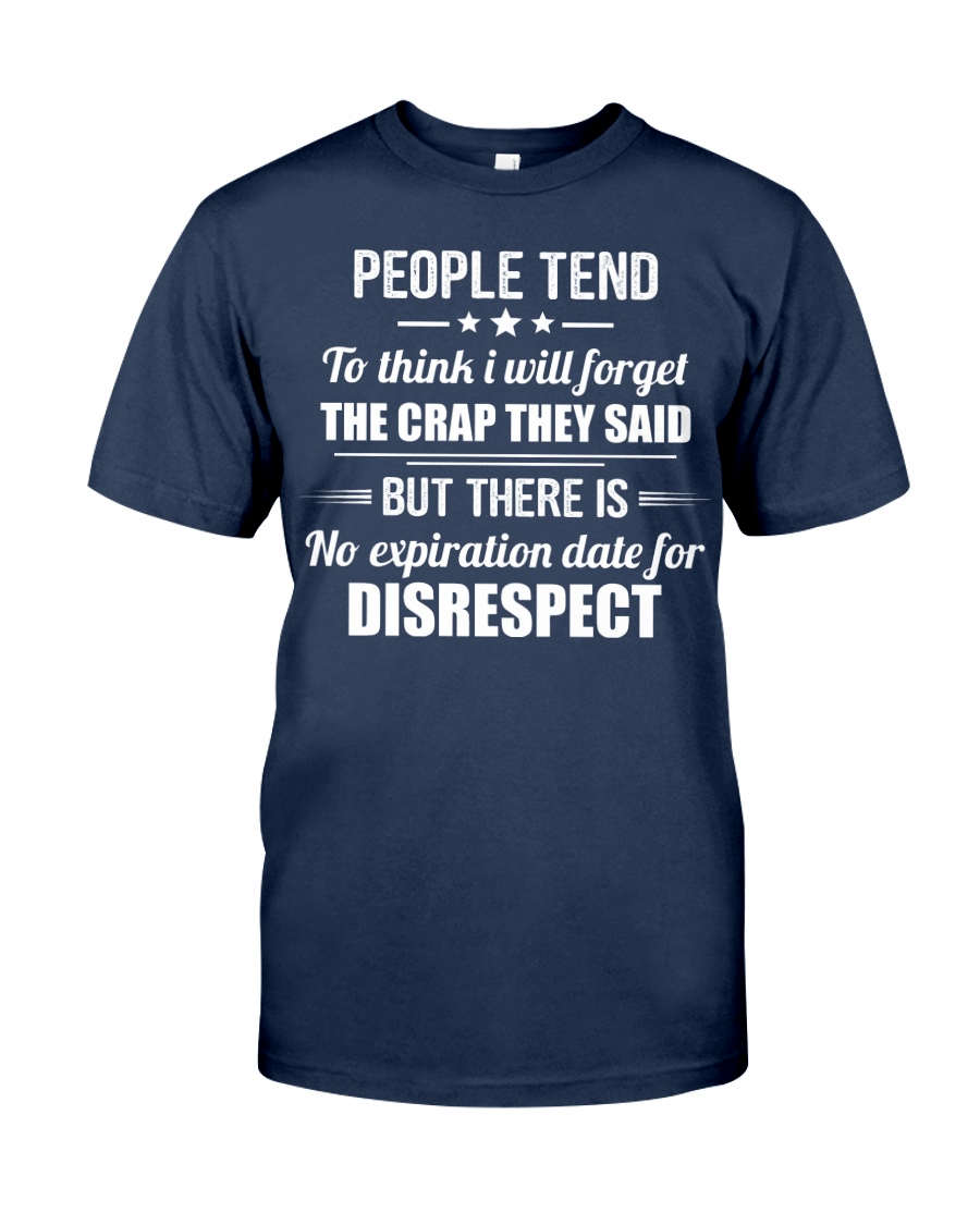 I Will Forget The Crap They Said Classic T-Shirt