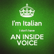 Load image into Gallery viewer, I&#39;m Italian I Don&#39;t Have An Inside Voice T Shirt
