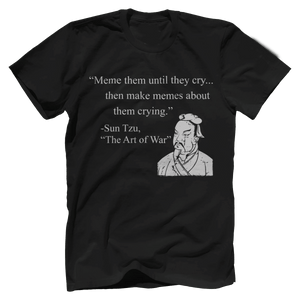 Meme Them Until They Cry Then Make Memes About Them Crying T Shirt