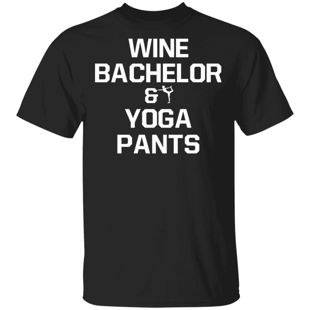 Wine Bachelor And Yoga Pants T-Shirt