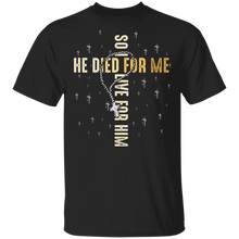 Load image into Gallery viewer, Christian Bible Verse Jesus Died For Me So I Live For Him
