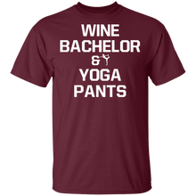 Load image into Gallery viewer, Wine Bachelor And Yoga Pants T-Shirt
