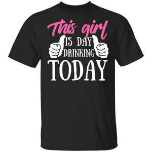 This Girl Is Day Drinking Today T-Shirt