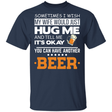 Load image into Gallery viewer, You Can Have Another Beer
