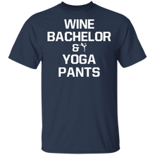 Load image into Gallery viewer, Wine Bachelor And Yoga Pants T-Shirt
