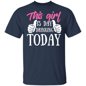 This Girl Is Day Drinking Today T-Shirt