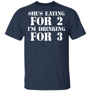 She's Eating for 2 I'm Drinking for 3 T-Shirt dad to be gift