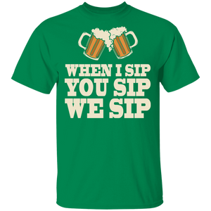 When I Sip You Sip We Sip T-Shirt