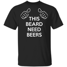 Load image into Gallery viewer, This Beard Needs Beer T-Shirt
