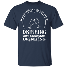 Load image into Gallery viewer, Weekend Forecast Drinking T-Shirt
