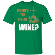 Load image into Gallery viewer, Where Is The Finish Wine T-Shirt
