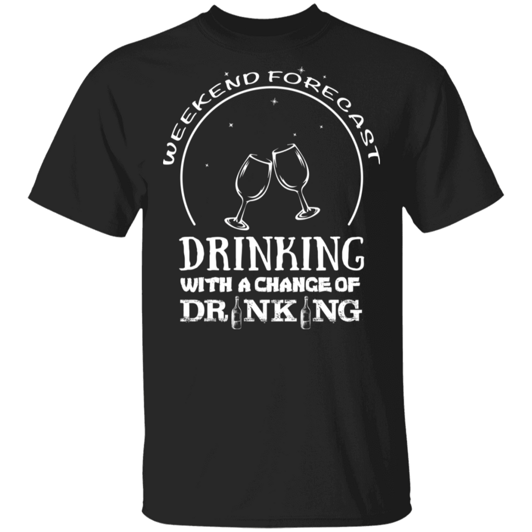 Weekend Forecast Drinking T-Shirt